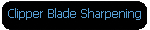 Clipper Blade Sharpening